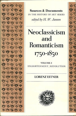 Neoclassicism and Romanticism, 17501850, Vol. 1: Enlightenment/Revolution (Sources and Documents in the History of Art),Used