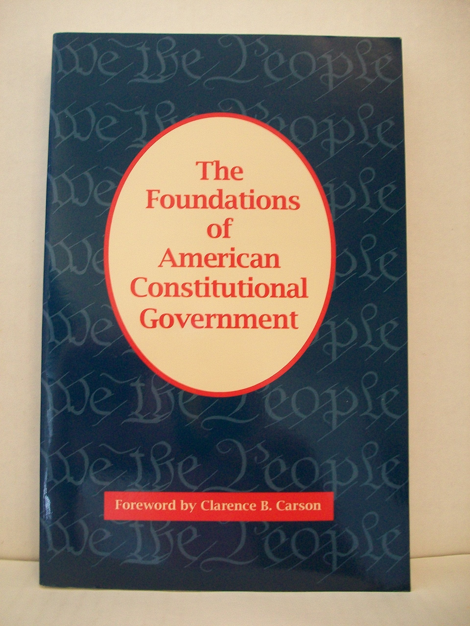 The Foundations of American Constitutional Government,Used