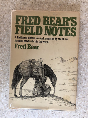 Fred Bear's Field Notes,New