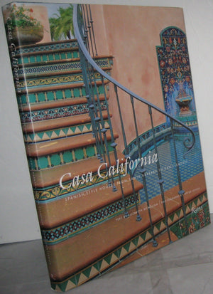 Casa California: Spanishstyle Houses From Santa Barbara To San Clemente