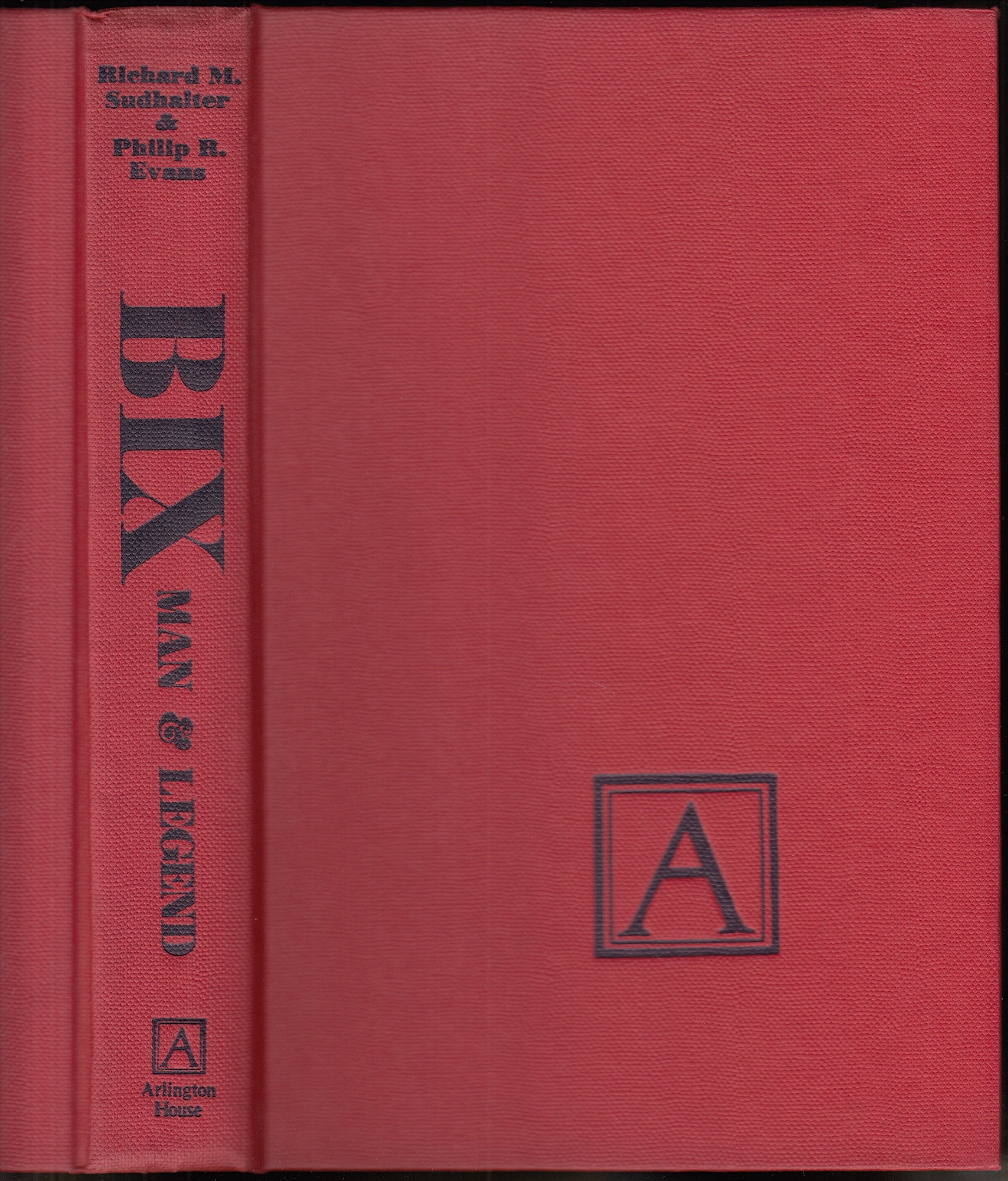 Bix: Man and Legend,New