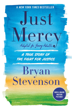 Just Mercy (Adapted For Young Adults): A True Story Of The Fight For Justice