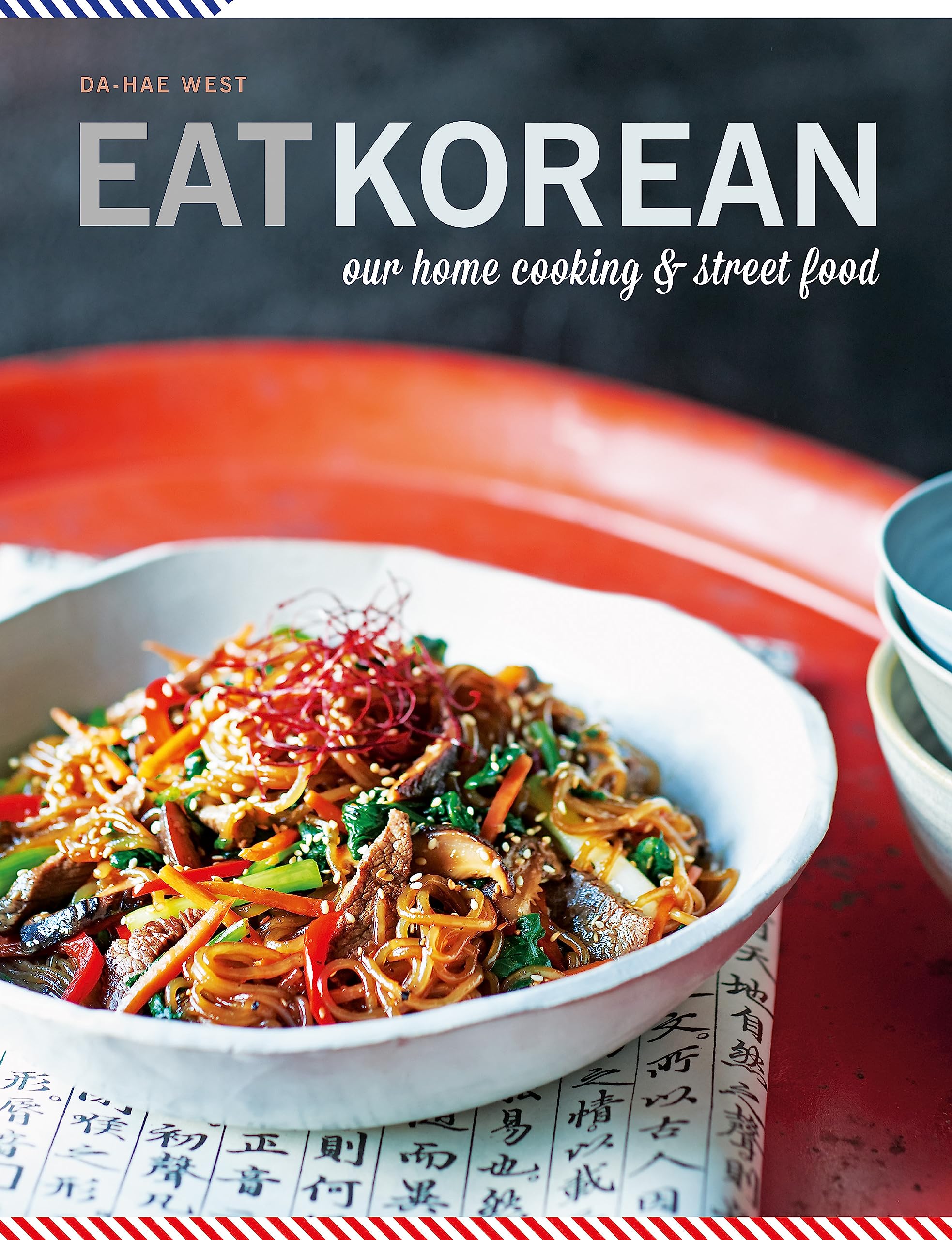 Eat Korean: Our Home Cooking And Street Food