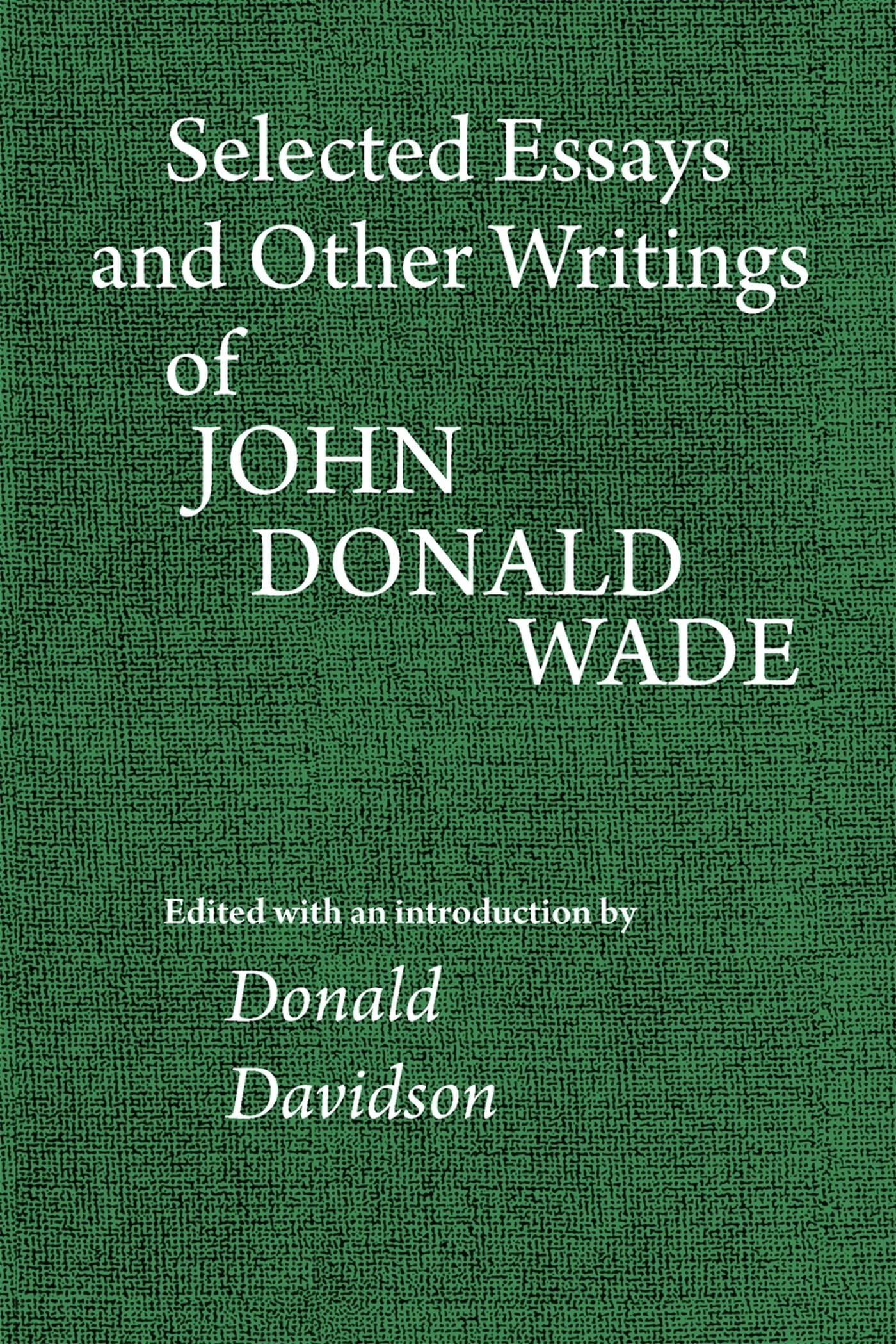 Selected Essays and Other Writings of John Donald Wade,Used