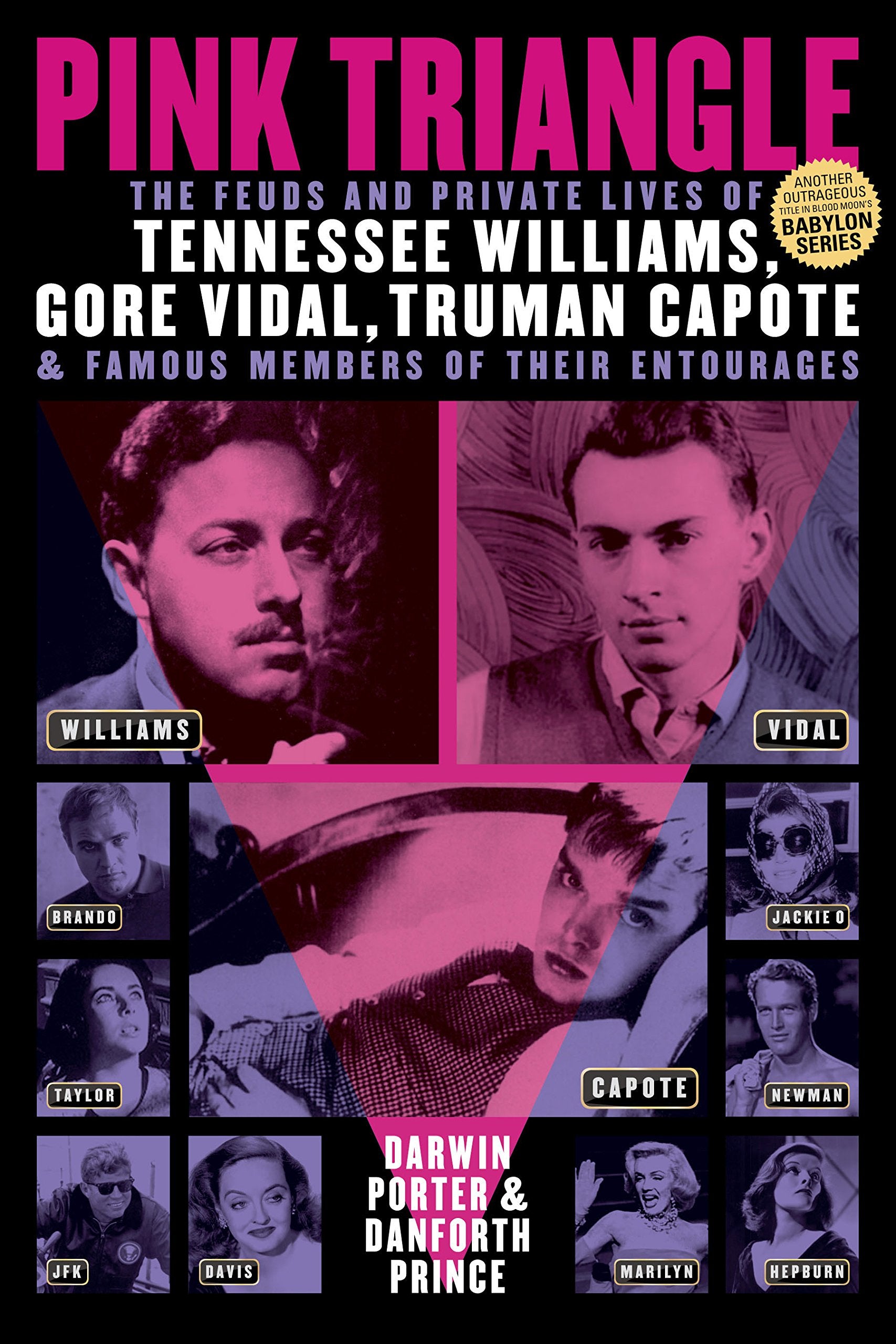Pink Triangle: The Feuds and Private Lives of Tennessee Williams, Gore Vidal, Truman Capote, and Famous Members of Their Entoura,Used