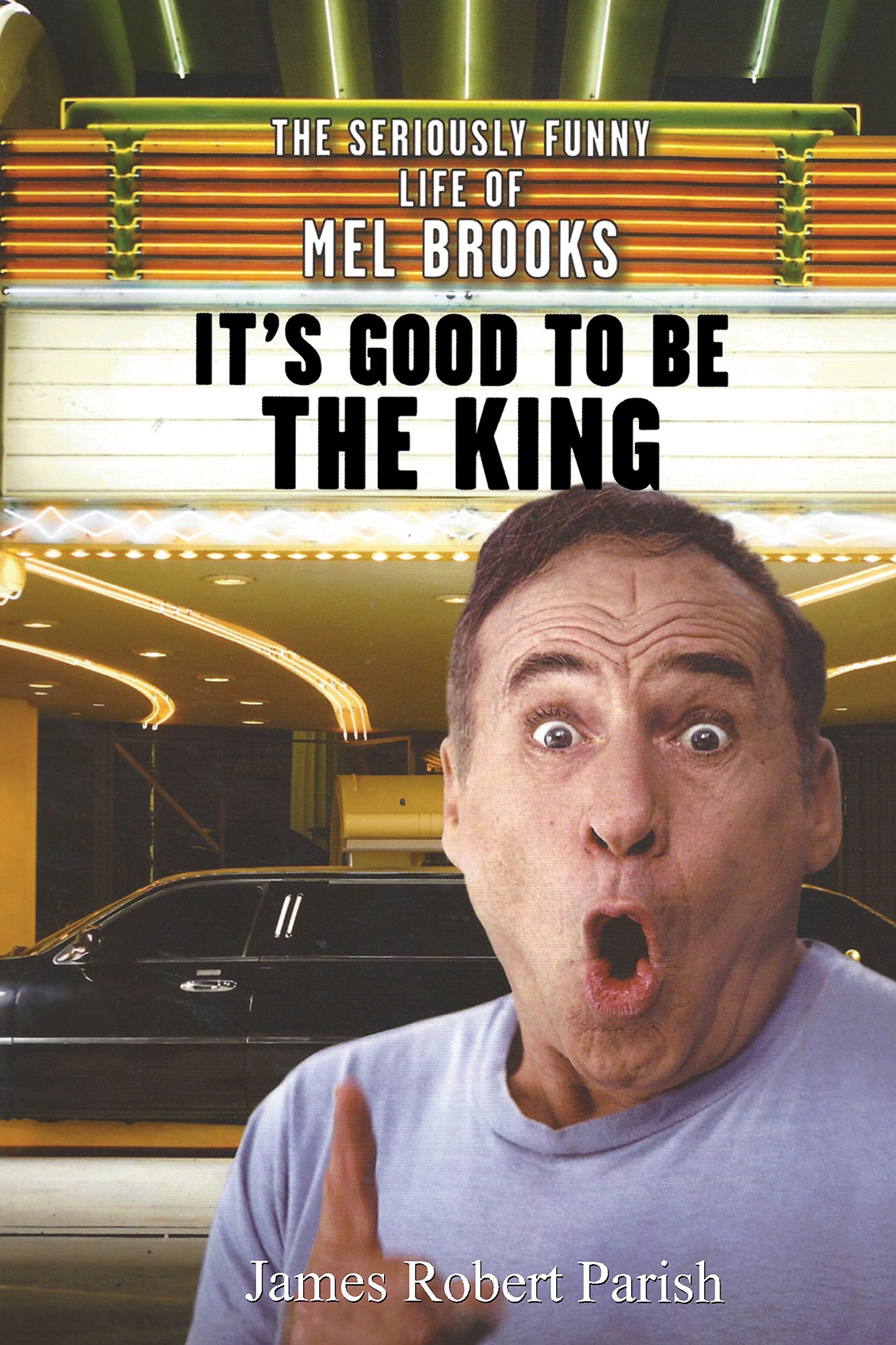 It's Good to Be the King: The Seriously Funny Life of Mel Brooks,Used