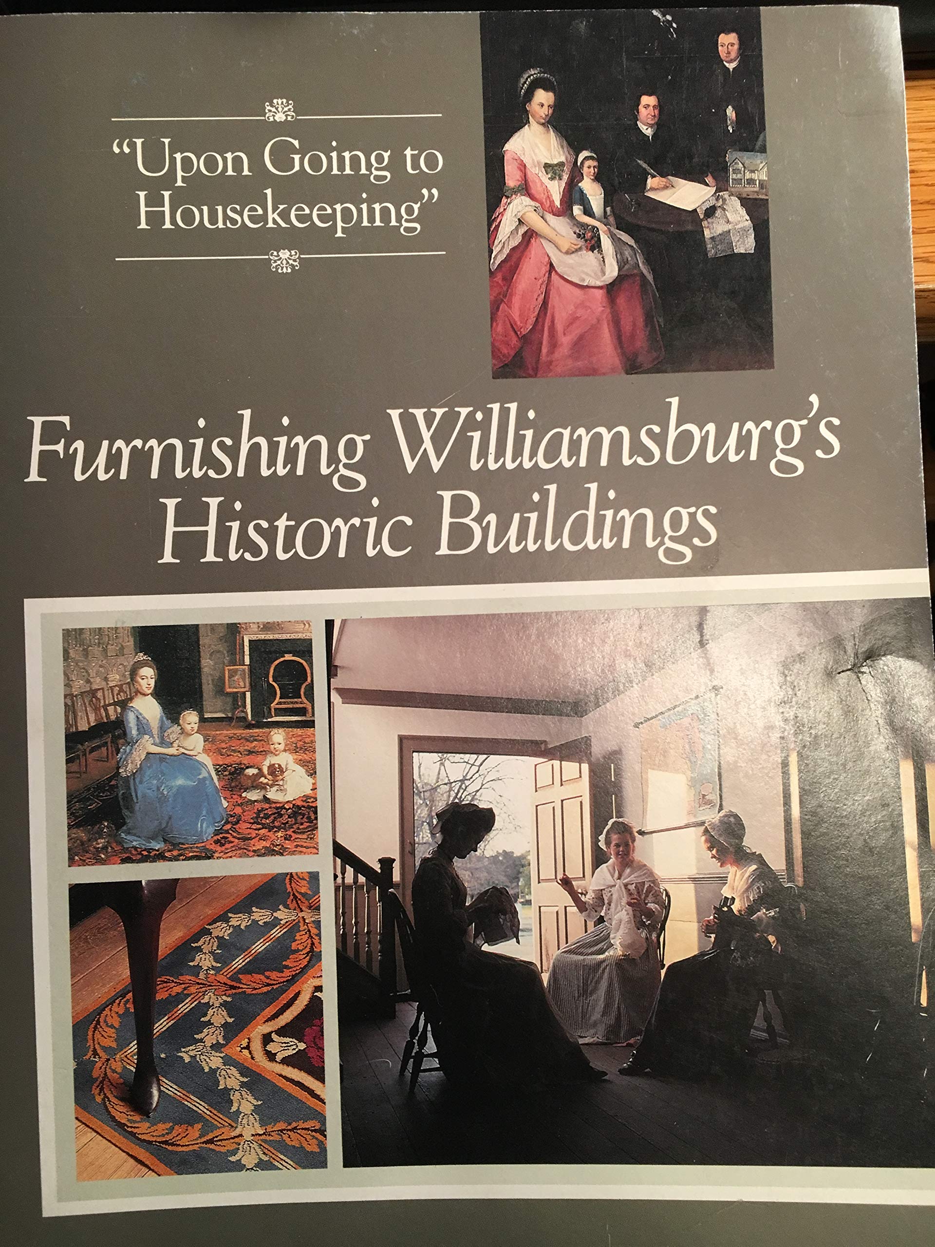 Furnishing Williamsburg's Historic Buildings (Williamsburg Decorative Arts Series),Used