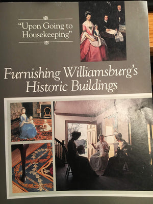 Furnishing Williamsburg's Historic Buildings (Williamsburg Decorative Arts Series),Used