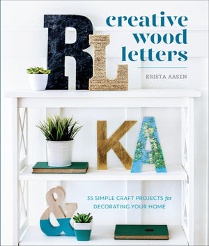 Creative Wood Letters: 35 Simple Craft Projects for Decorating Your Home,Used