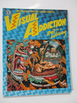 Visual Addiction: The Art of Robt. Williams,Used