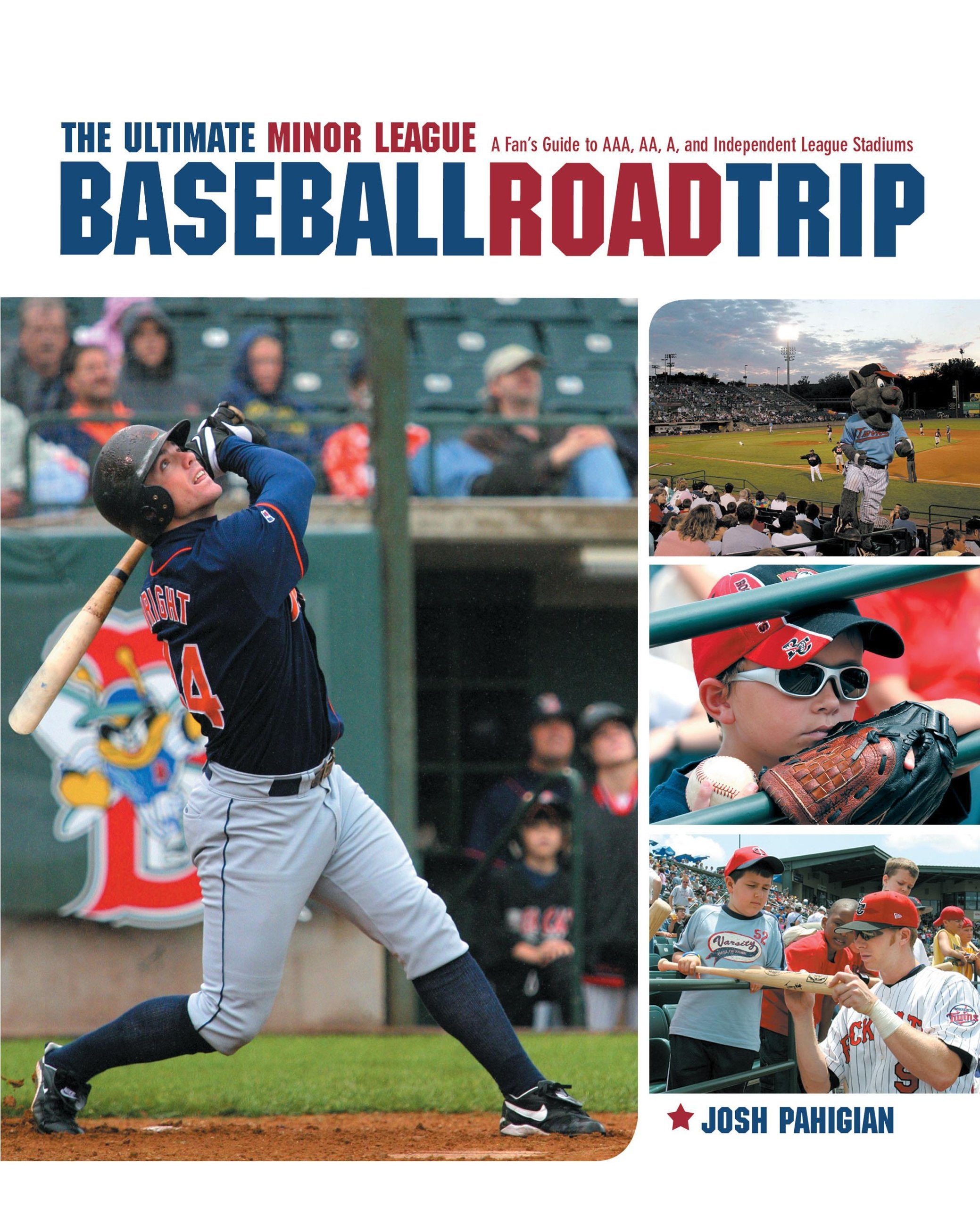 The Ultimate Minor League Baseball Road Trip: A Fan's Guide to AAA, AA, A, and Independent League Stadiums,Used