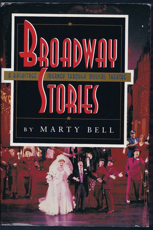 Broadway Stories: A Backstage Journey Through Musical Theatre,Used