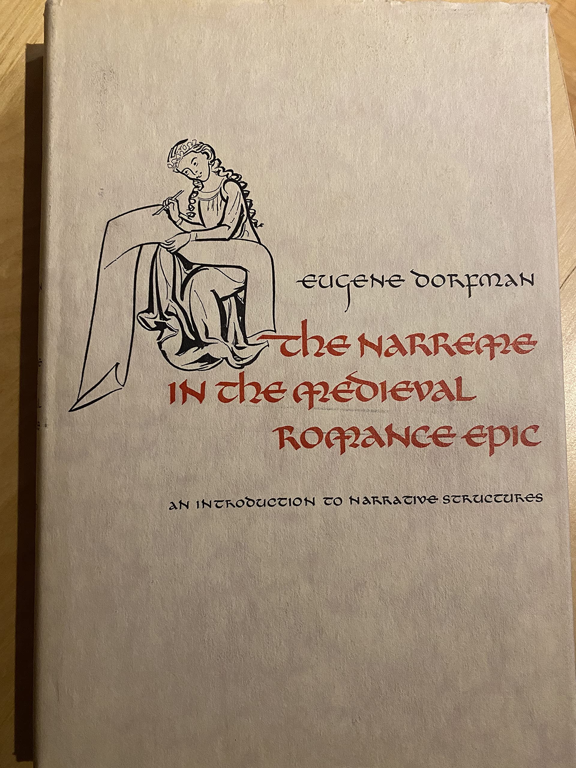 The Narreme in the medieval romance epic;: An introduction to narrative structures (University of Toronto romance series, no. 13,Used