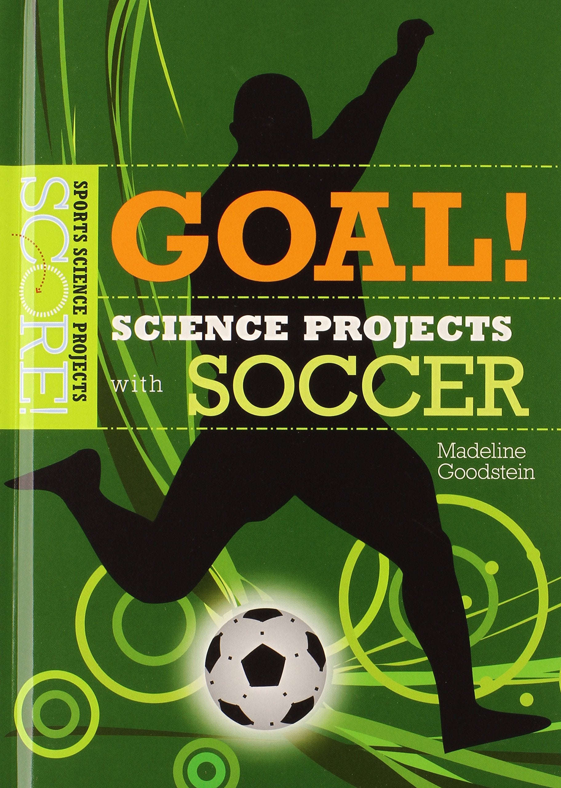 Goal! Science Projects With Soccer (Score! Sports Science Projects),Used