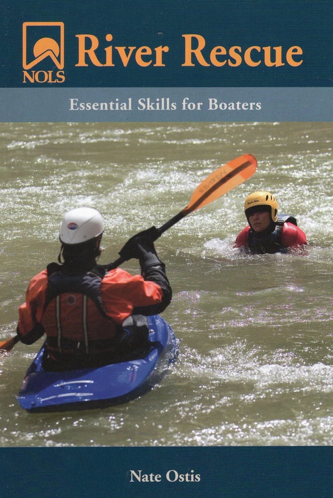 Nols River Rescue: Essential Skills For Boaters (Nols Library),Used
