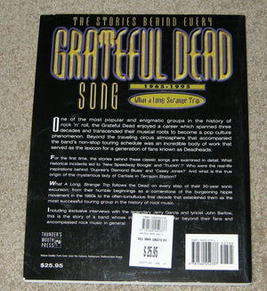 Grateful Dead: What a Long, Strange Trip: The Stories Behind Every Song 19651995,Used