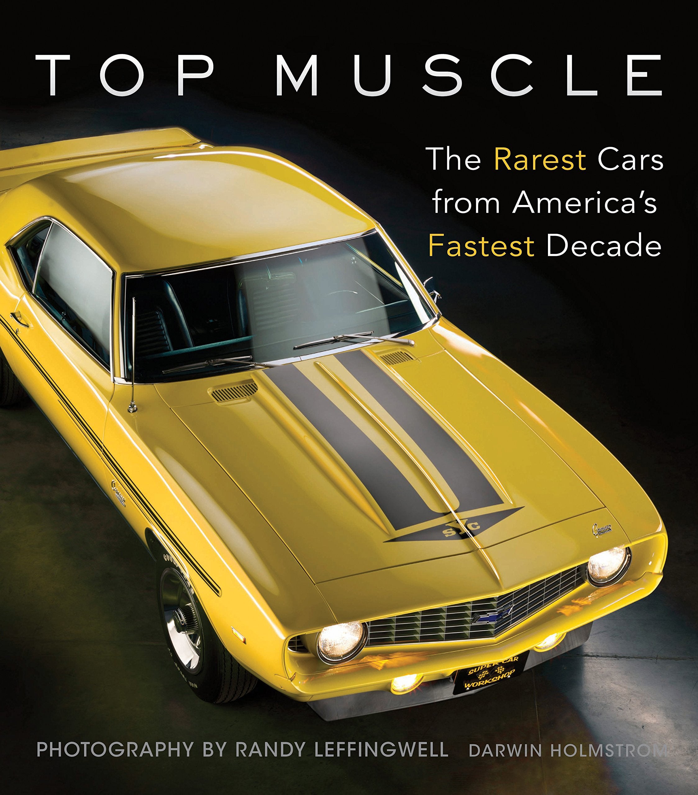 Top Muscle: The Rarest Cars From America'S Fastest Decade