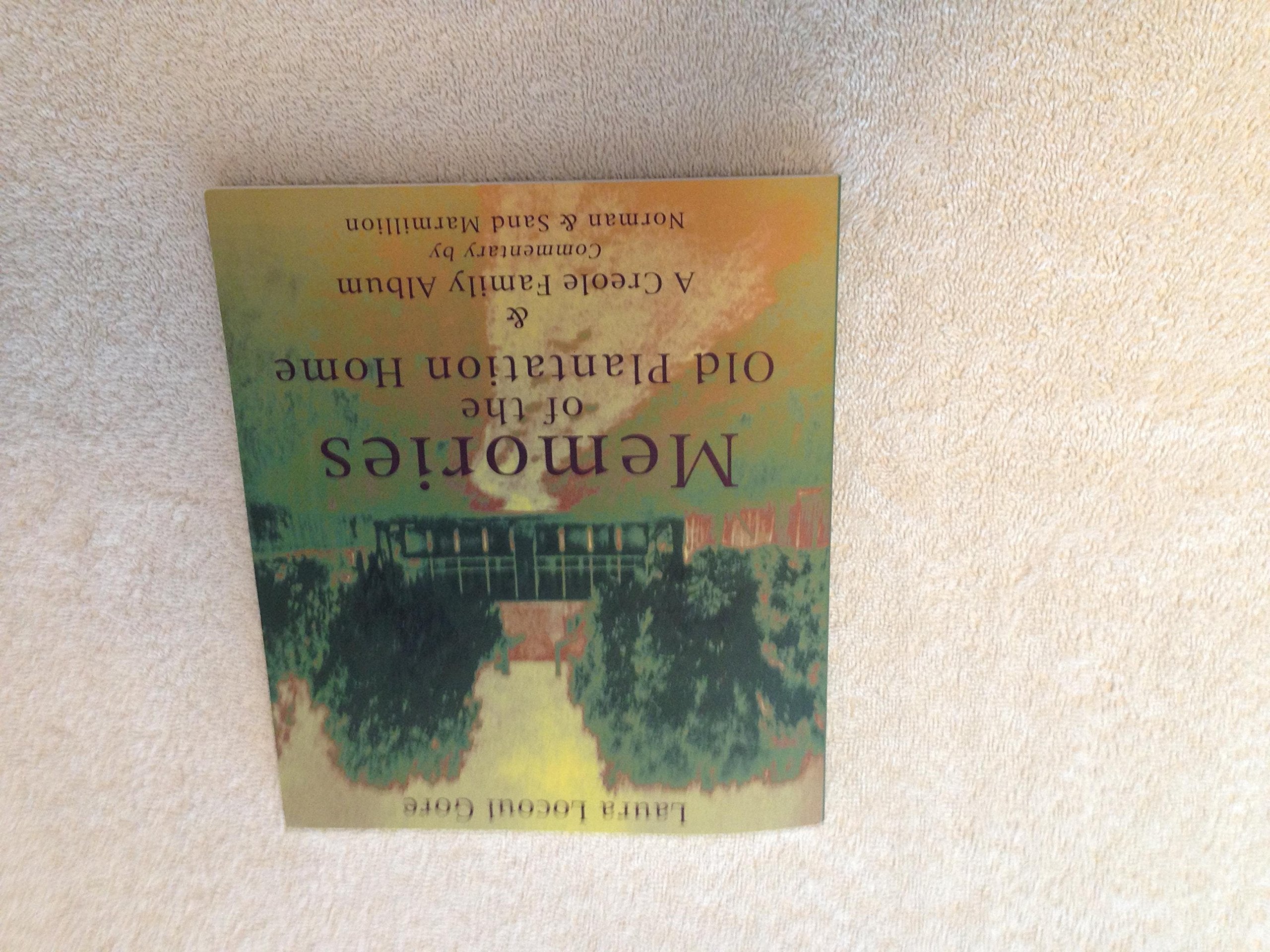 Memories of the Old Plantation Home: A Creole Family Album,Used