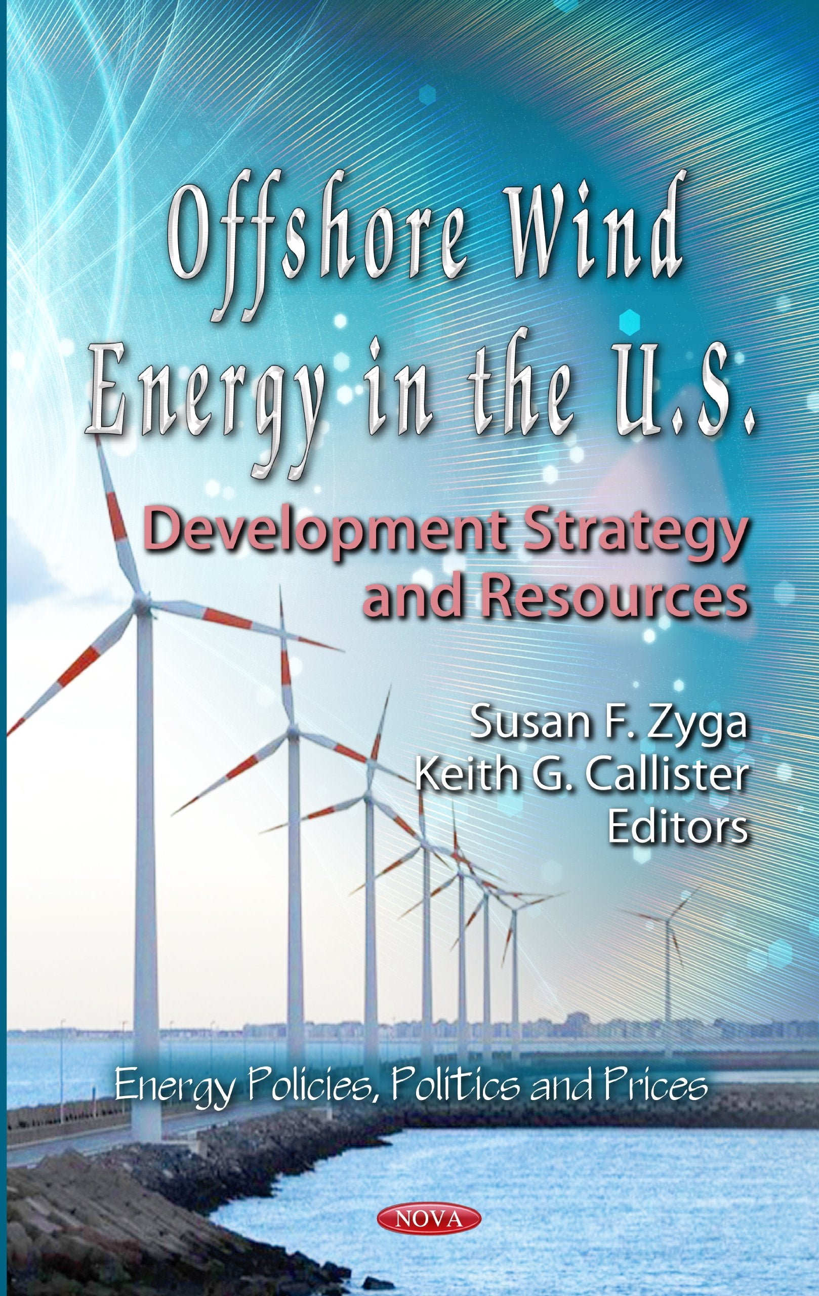 Offshore Wind Energy In The U.S. (Energy Policies, Politics And Prices: Energy Science, Engineering And Technology),Used