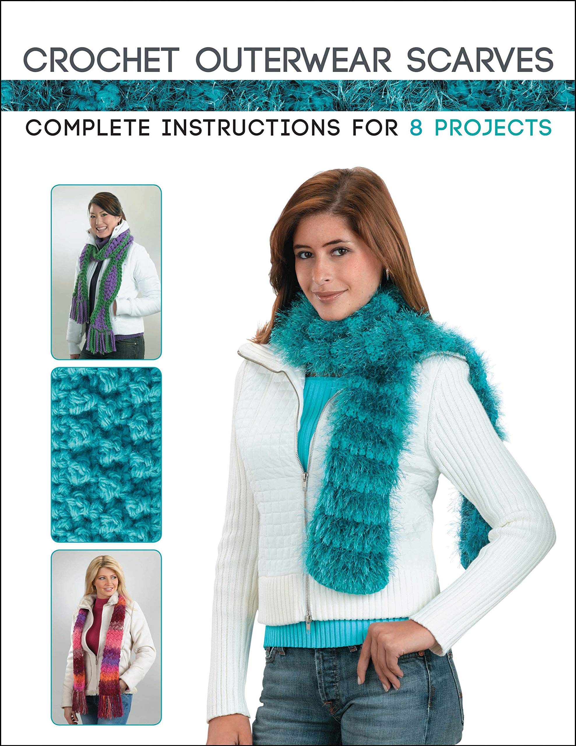 Crochet Outerwear Scarves: Complete Instructions For 8 Projects