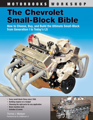 The Chevrolet Smallblock Bible: How To Choose, Buy And Build The Ultimate Smallblock From Generation I To Today'S Ls (Motorboo