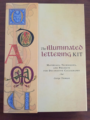 The Illuminated Lettering Kit: Materials,Techniques, & Projects for Decorative Calligraphy,New