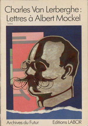LETTRES A ALBERT MOCKEL (18871906) : I : TEXTE,Used