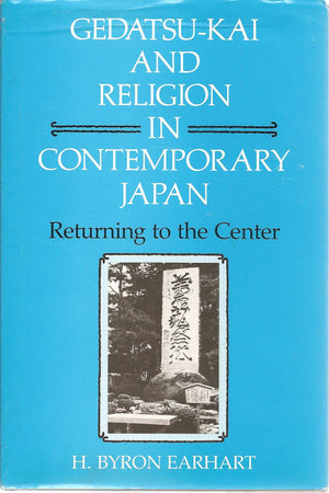 GedatsuKai and Religion in Contemporary Japan: Returning to the Center (Religion in Asia & A),Used