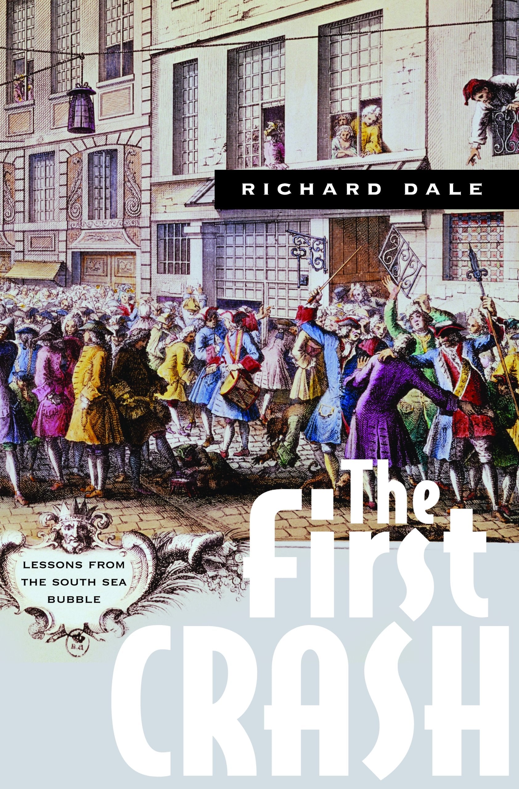 The First Crash: Lessons from the South Sea Bubble,Used