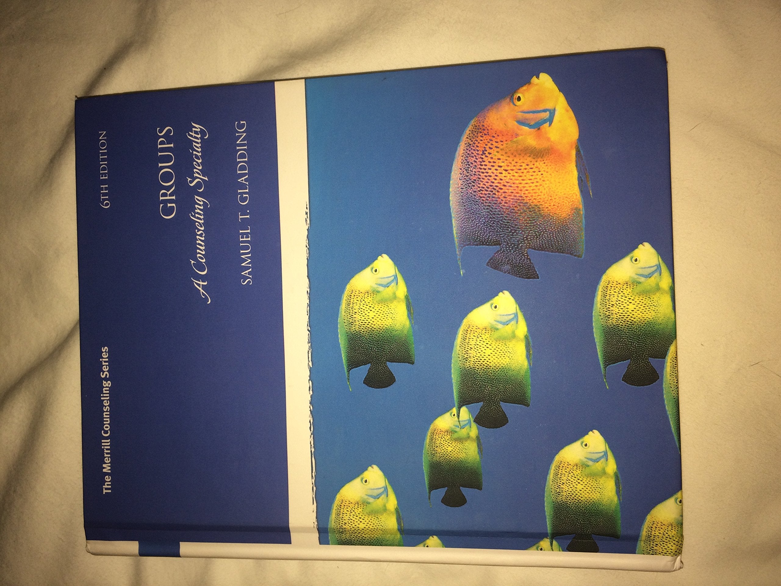 Groups: A Counseling Specialty (6th Edition) (Merrill Counseling (Hardcover)),Used