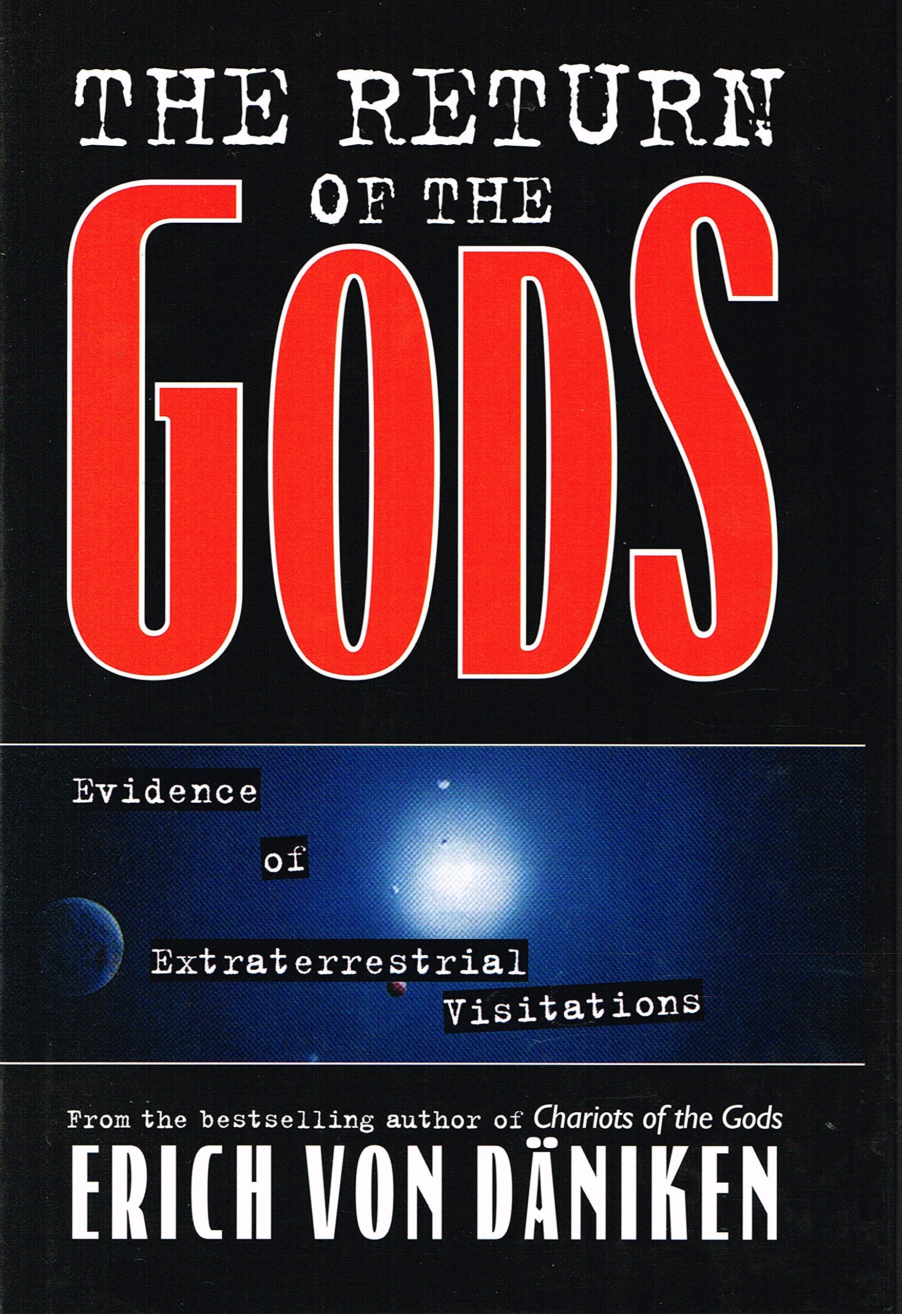 The Return Of The Gods: Evidence Of Extraterrestrial Visitations-used
