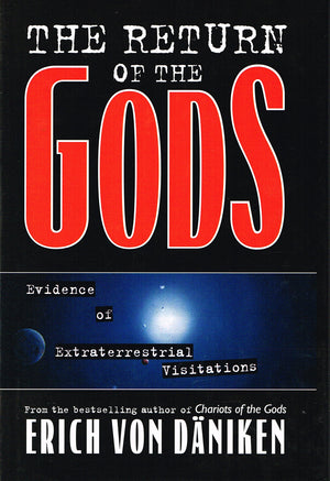 The Return Of The Gods: Evidence Of Extraterrestrial Visitations-used