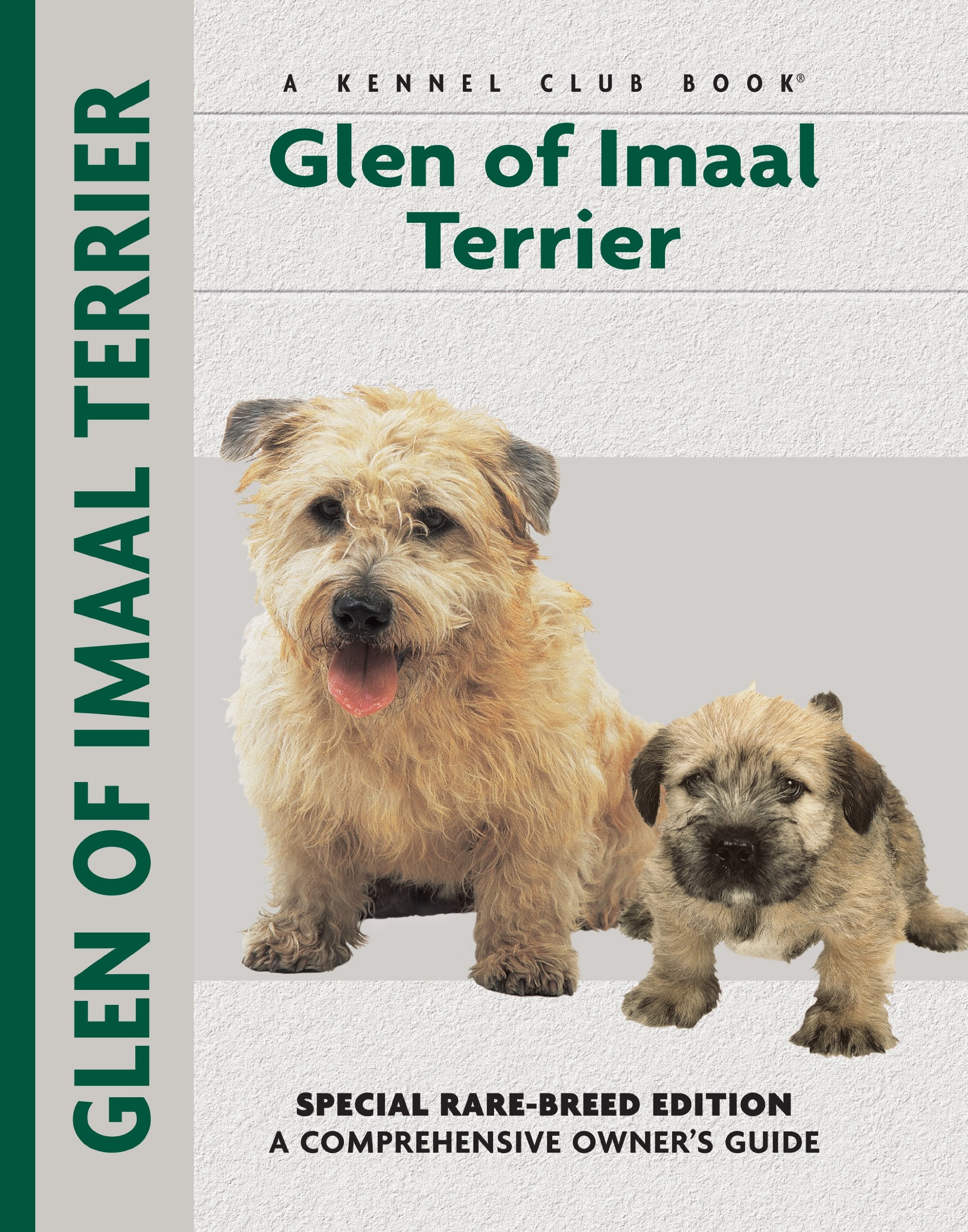 Glen of Imaal Terrier: Special RareBreed Edition : A Comprehensive Owner's Guide,Used