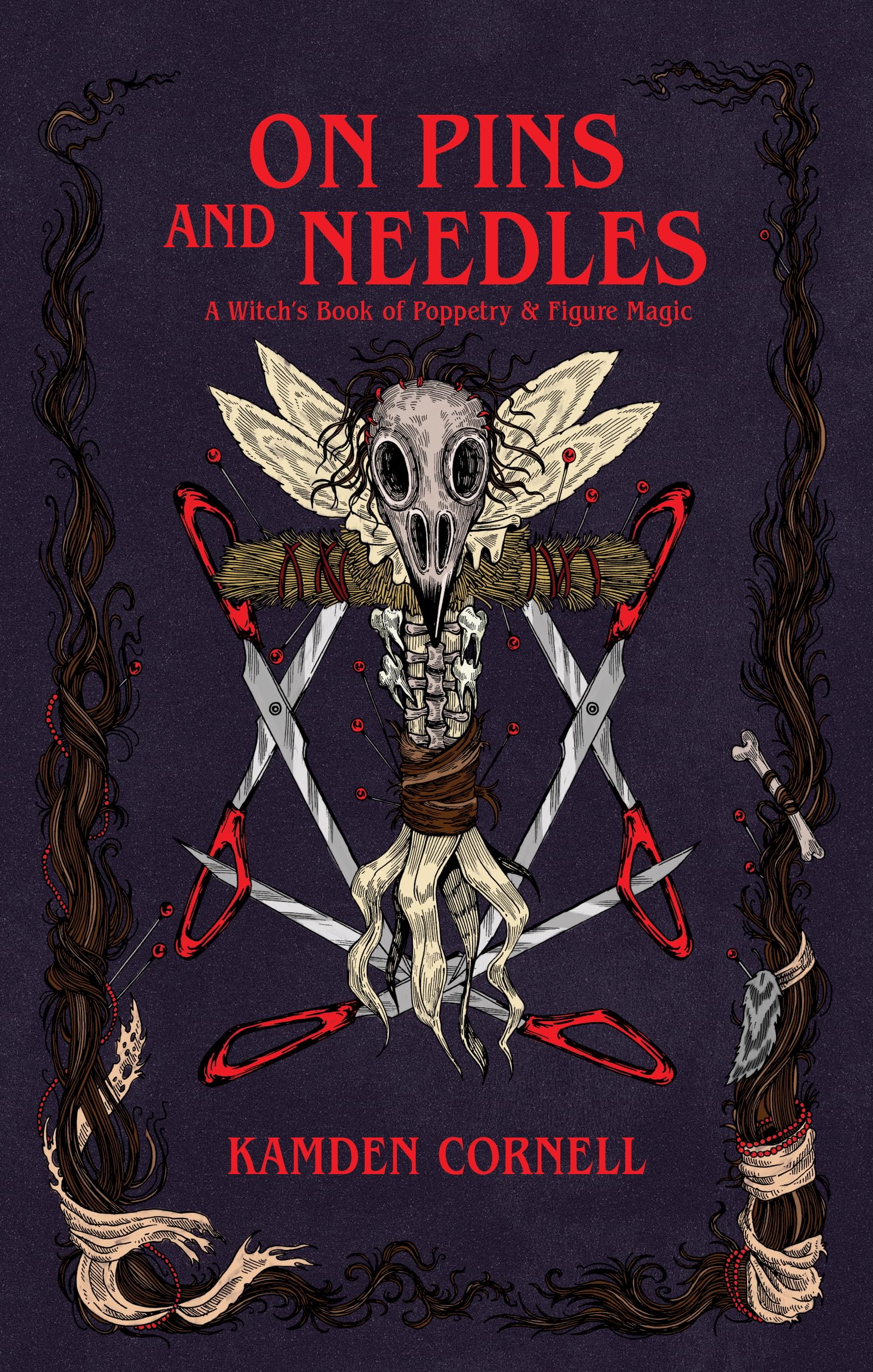 On Pins And Needles: A WitchS Book Of Poppetry & Figure Magic