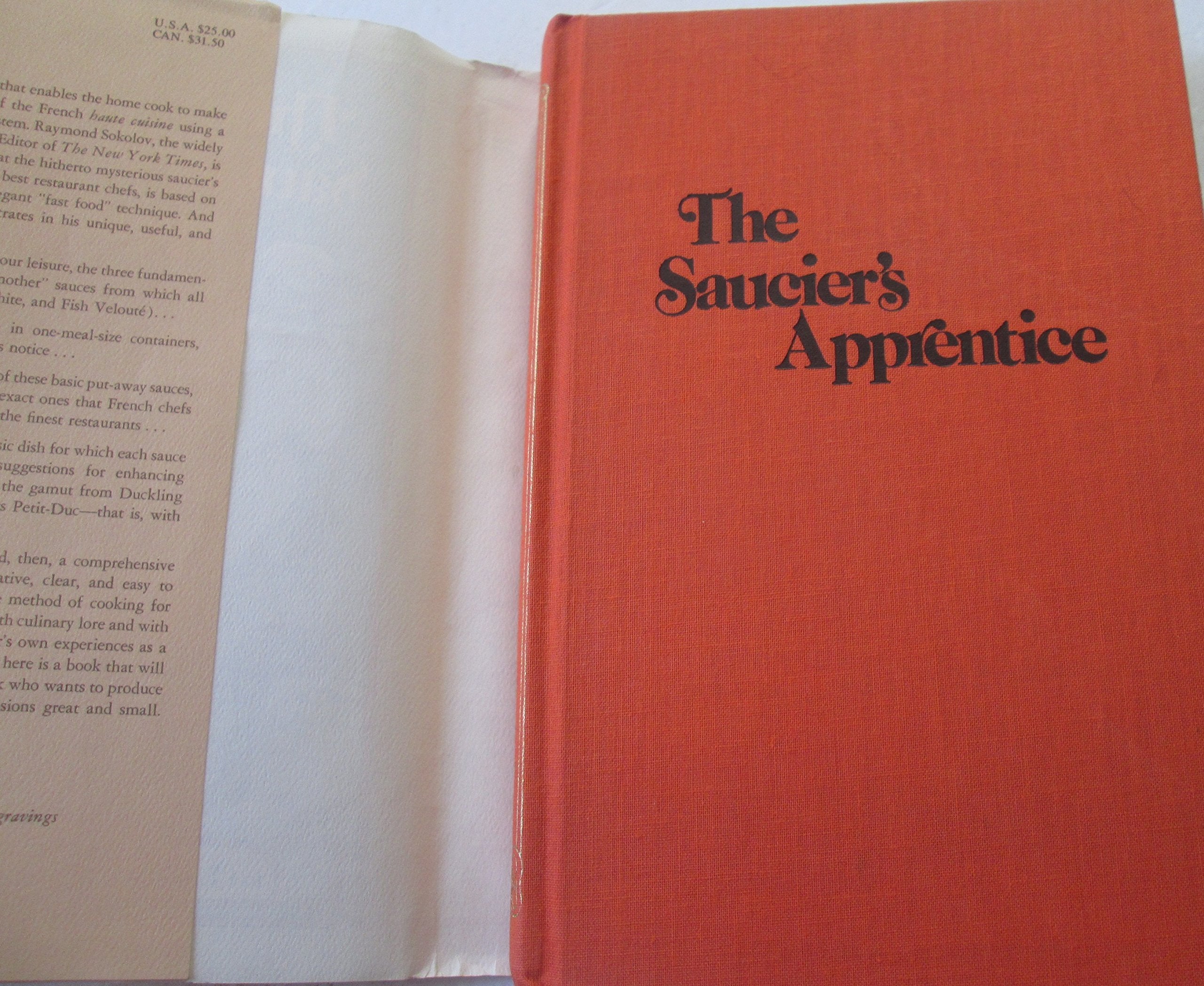 The Saucier's Apprentice: A Modern Guide to Classic French Sauces for the Home,Used