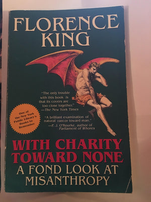 With Charity Toward None: A Fond Look at Misanthropy,New