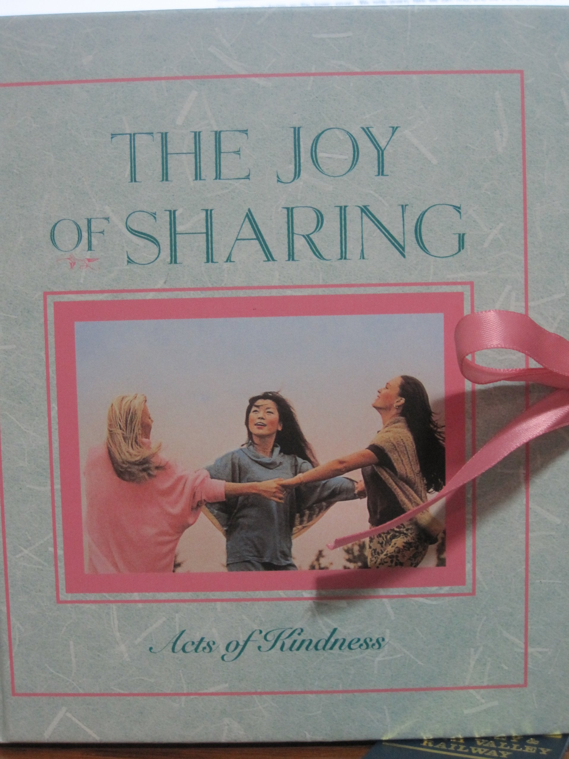 The Joy of Sharing : Acts of Kindness,Used
