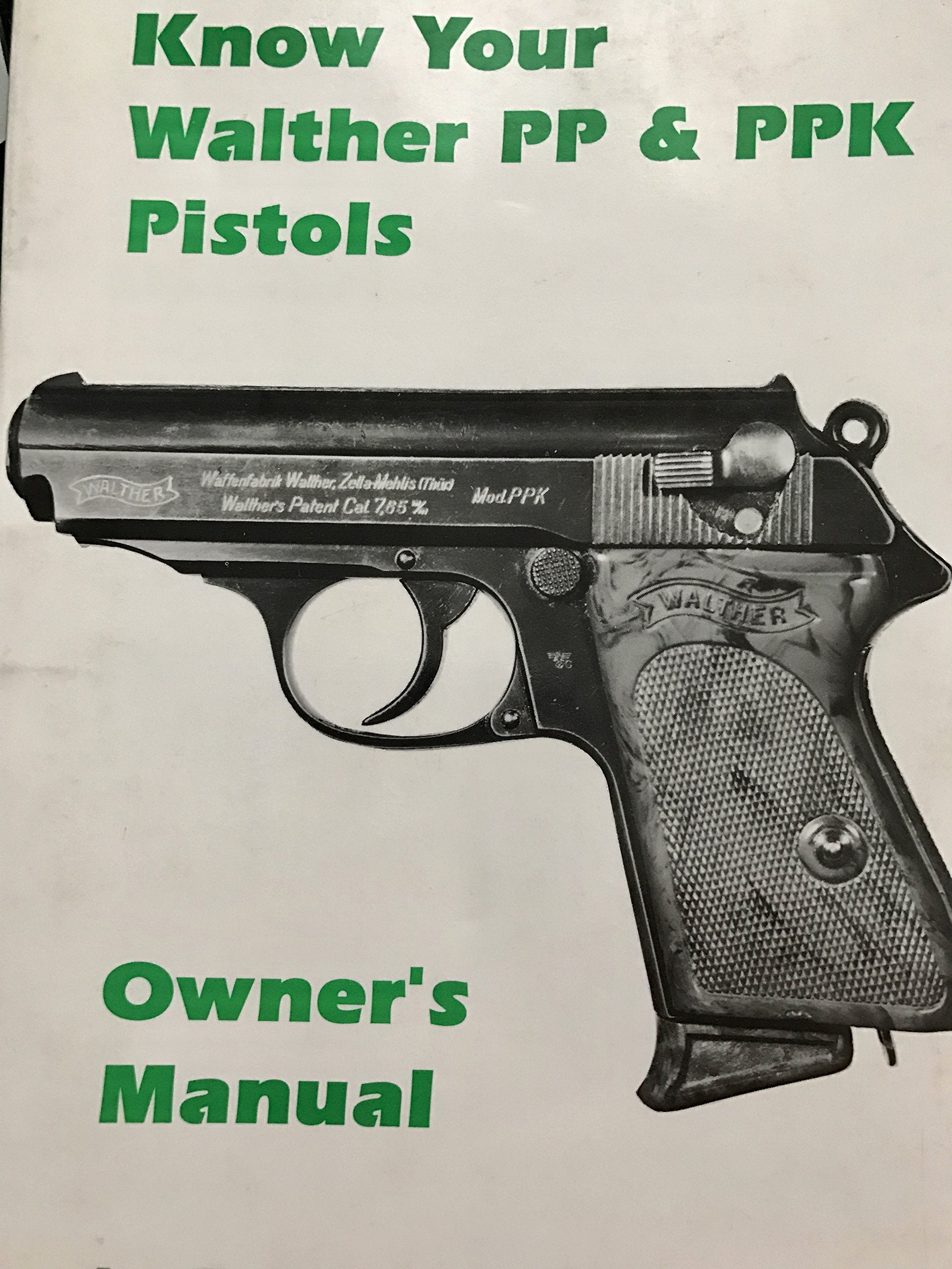 Know Your Walther Pp And Ppk Pistols (Know Your Gun)
