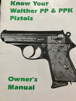 Know Your Walther Pp And Ppk Pistols (Know Your Gun)