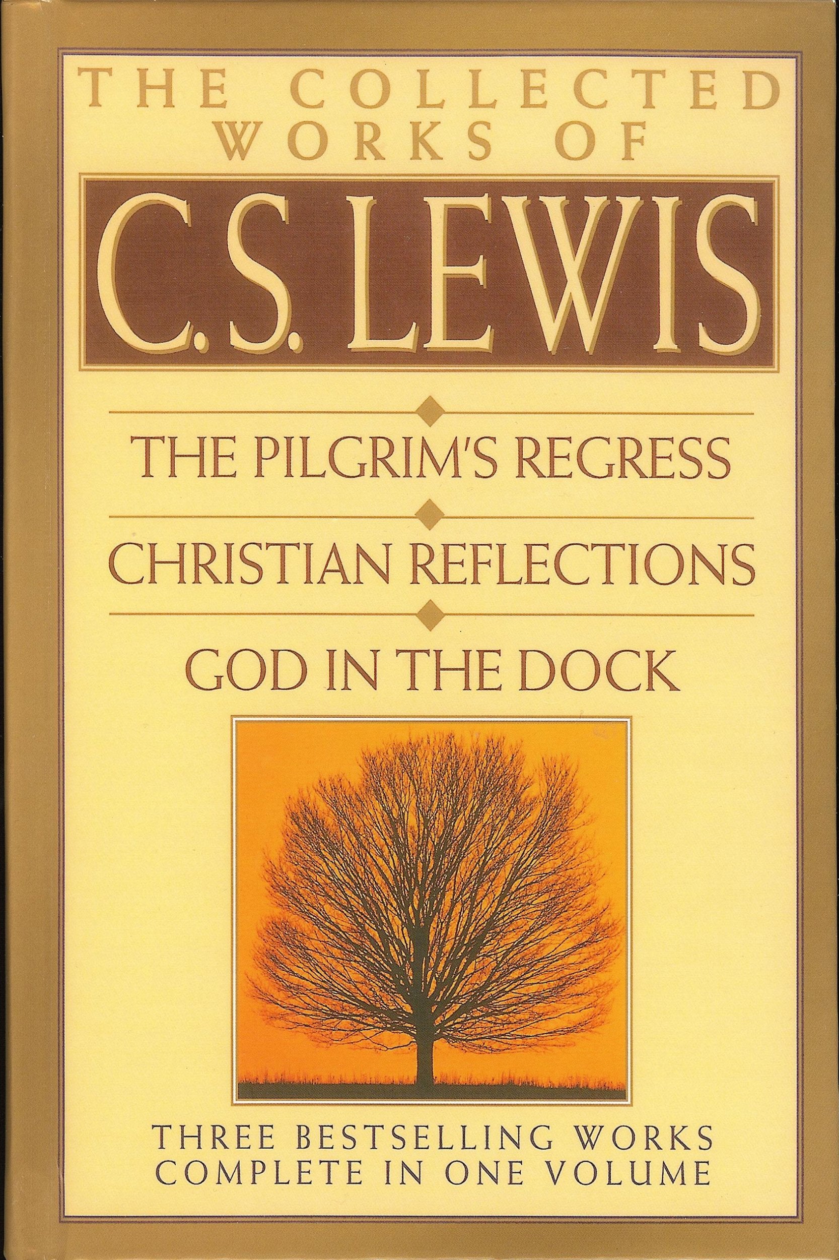 The Collected Works of C.S. Lewis: The Pilgrims Regress, Christian Reflections, God in the Dock
