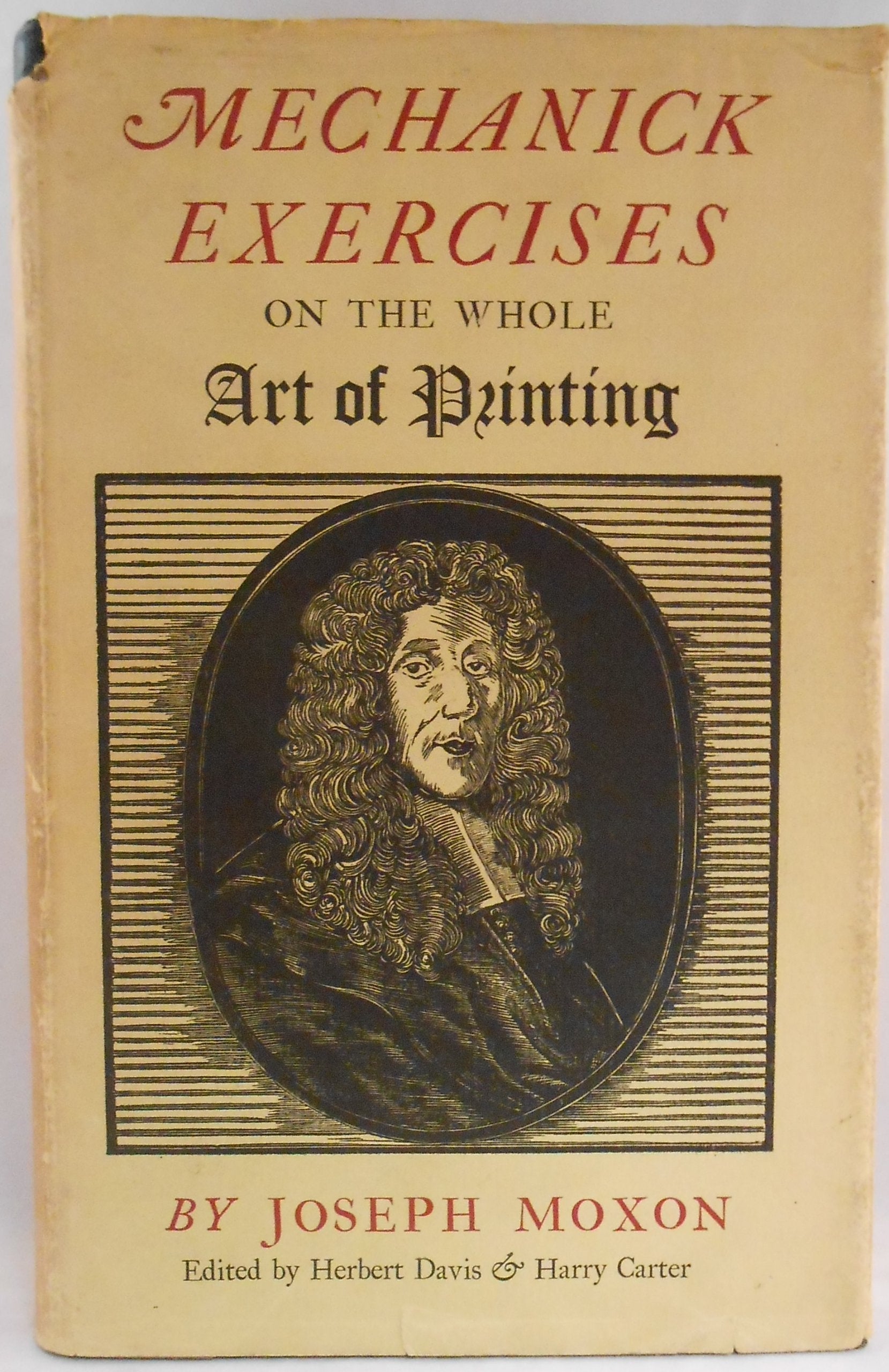 Mechanick Exercises on the Whole Art of Printing,Used