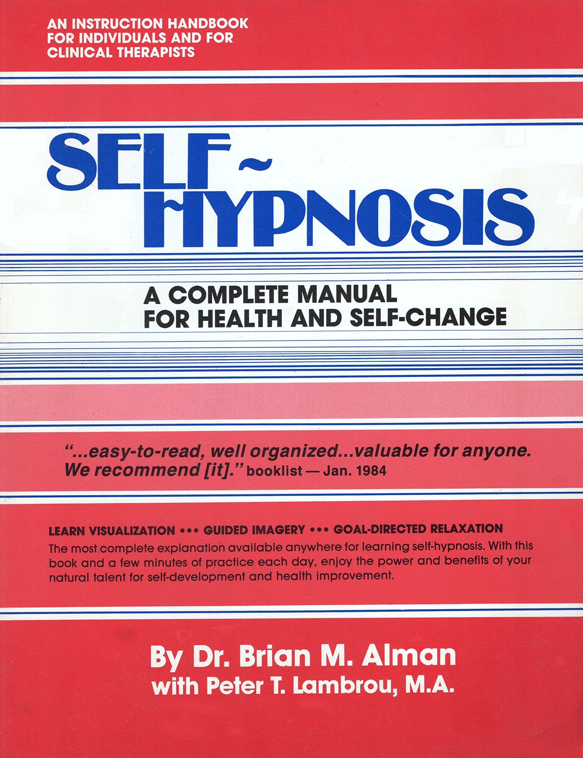 Selfhypnosis: A Complete Manual For Health And Selfchange