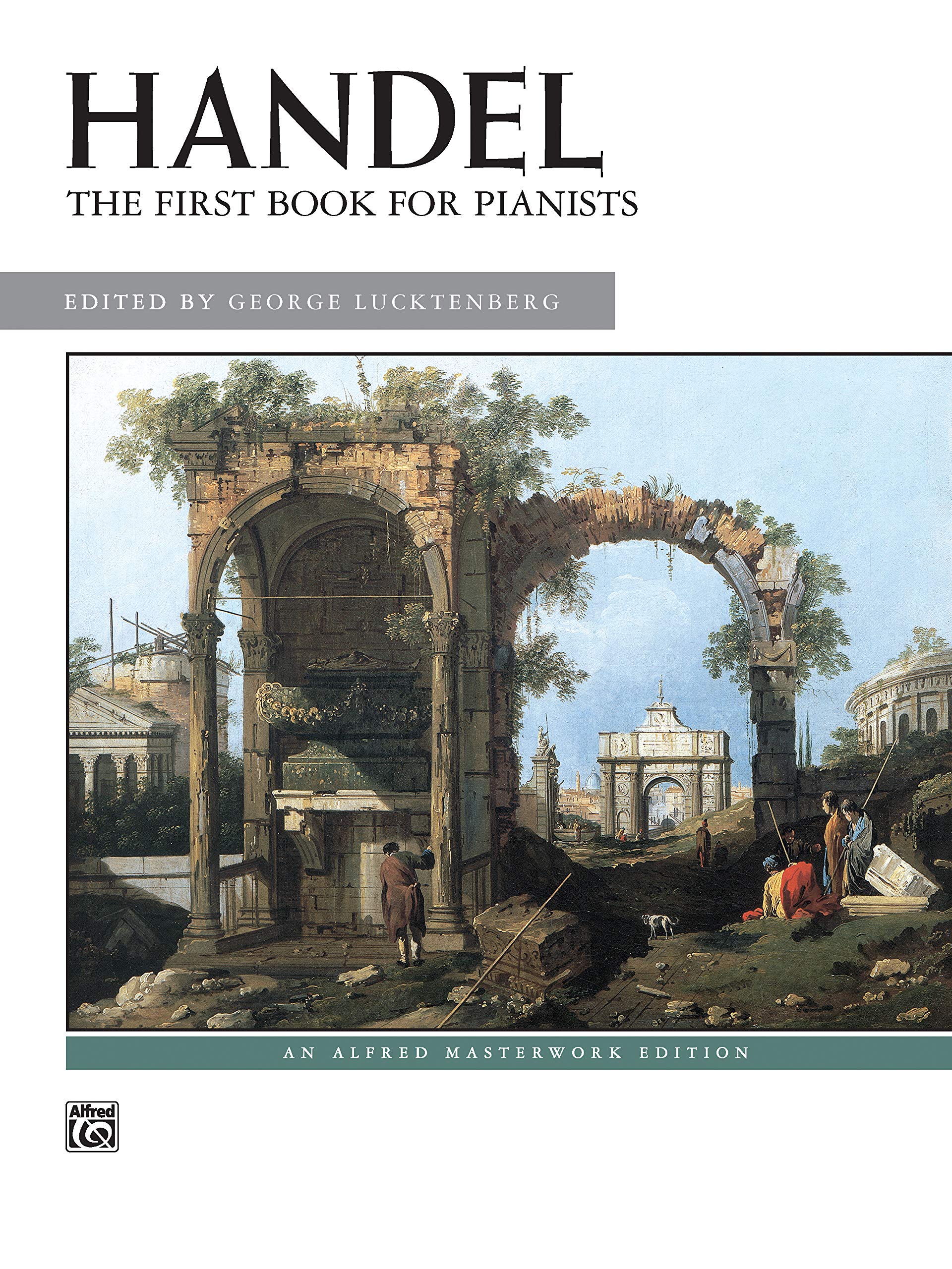 Handel  First Book for Pianists (Alfred Masterwork Edition),New
