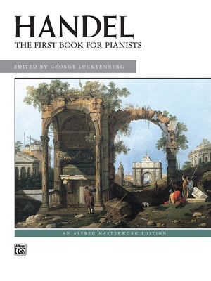 Handel  First Book for Pianists (Alfred Masterwork Edition),Used