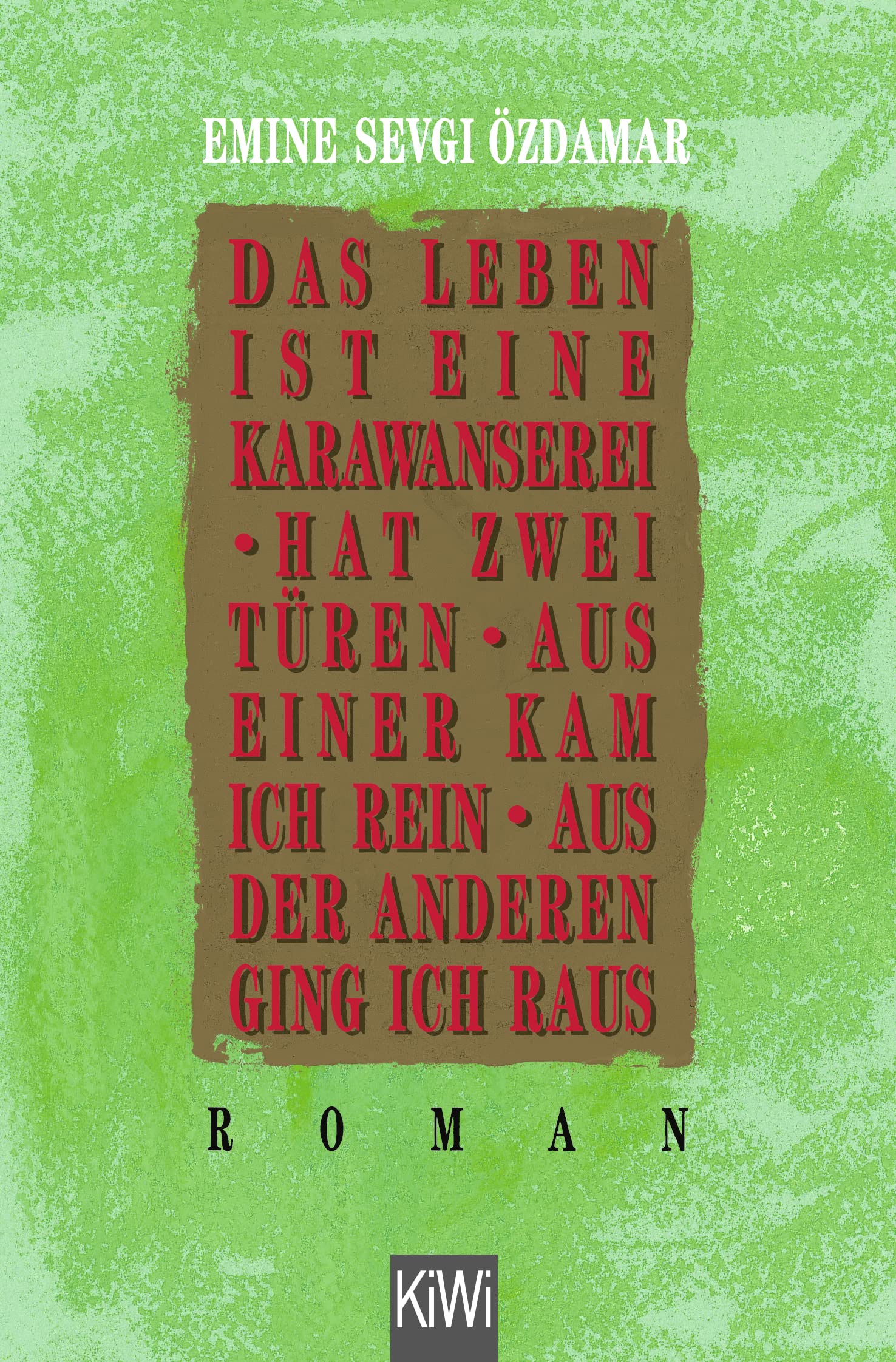 Das Leben Ist Eine Karawanserei hat zwei Turen aus einer kam ich rein aus der anderen ging ich raus,Used
