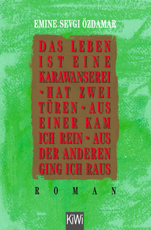 Das Leben Ist Eine Karawanserei hat zwei Turen aus einer kam ich rein aus der anderen ging ich raus,Used
