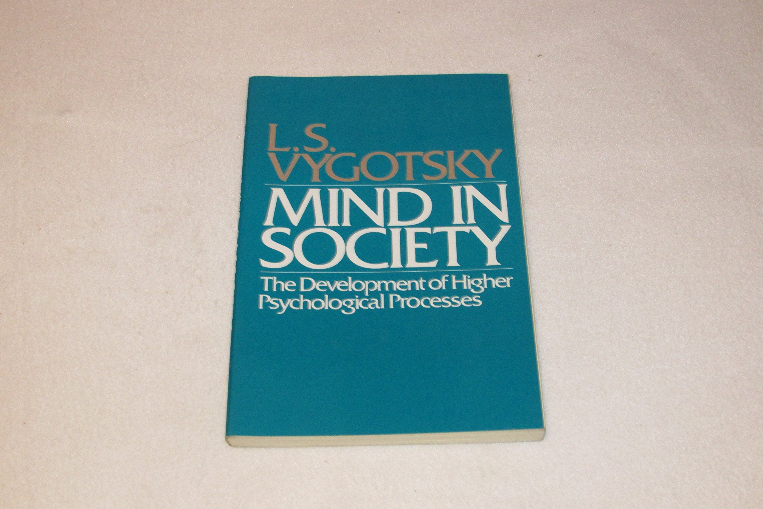 Mind in Society: The Development of Higher Psychological Processes,Used