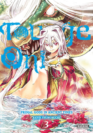 Touge Oni: Primal Gods in Ancient Times, Vol. 3 (Touge Oni: Primal Gods in Ancient Times, 3),New