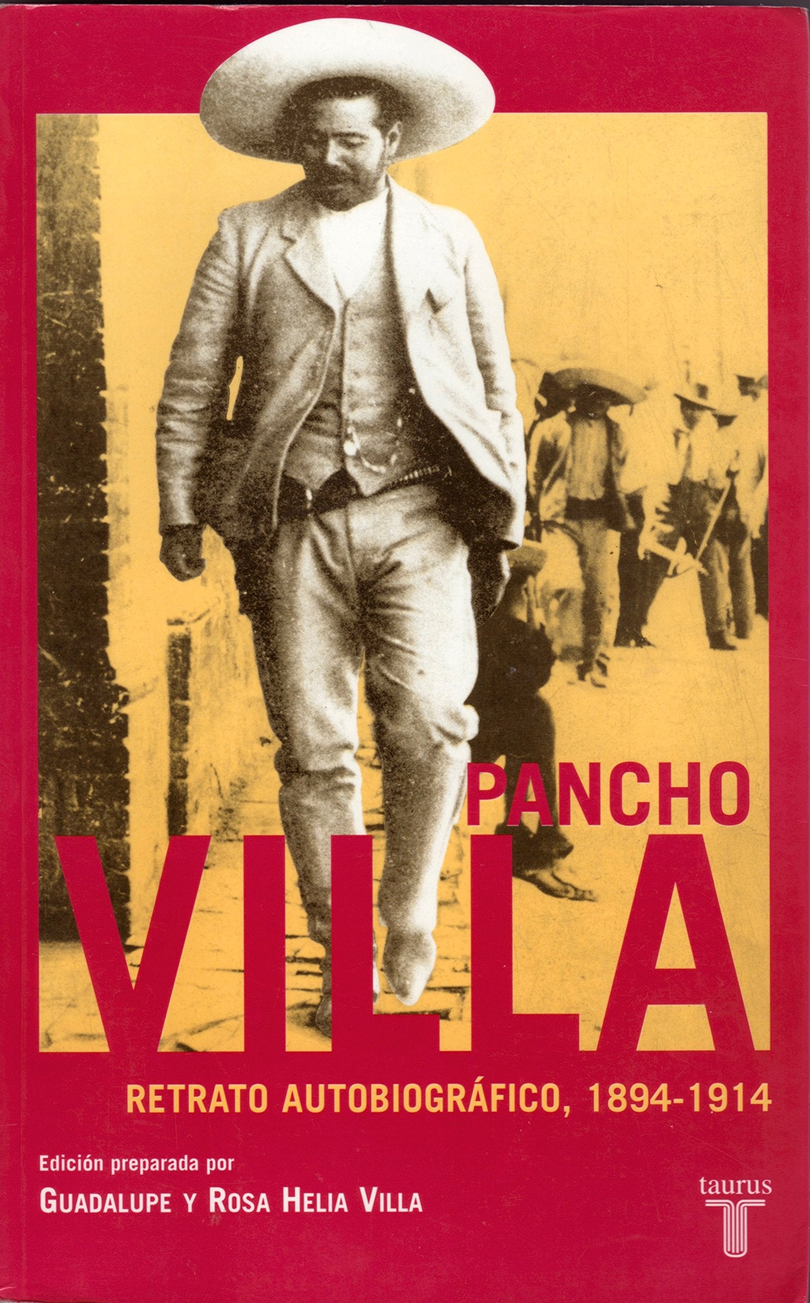 Pancho Villa: Retrato Autobiografico, 18941914 (Spanish Edition),New