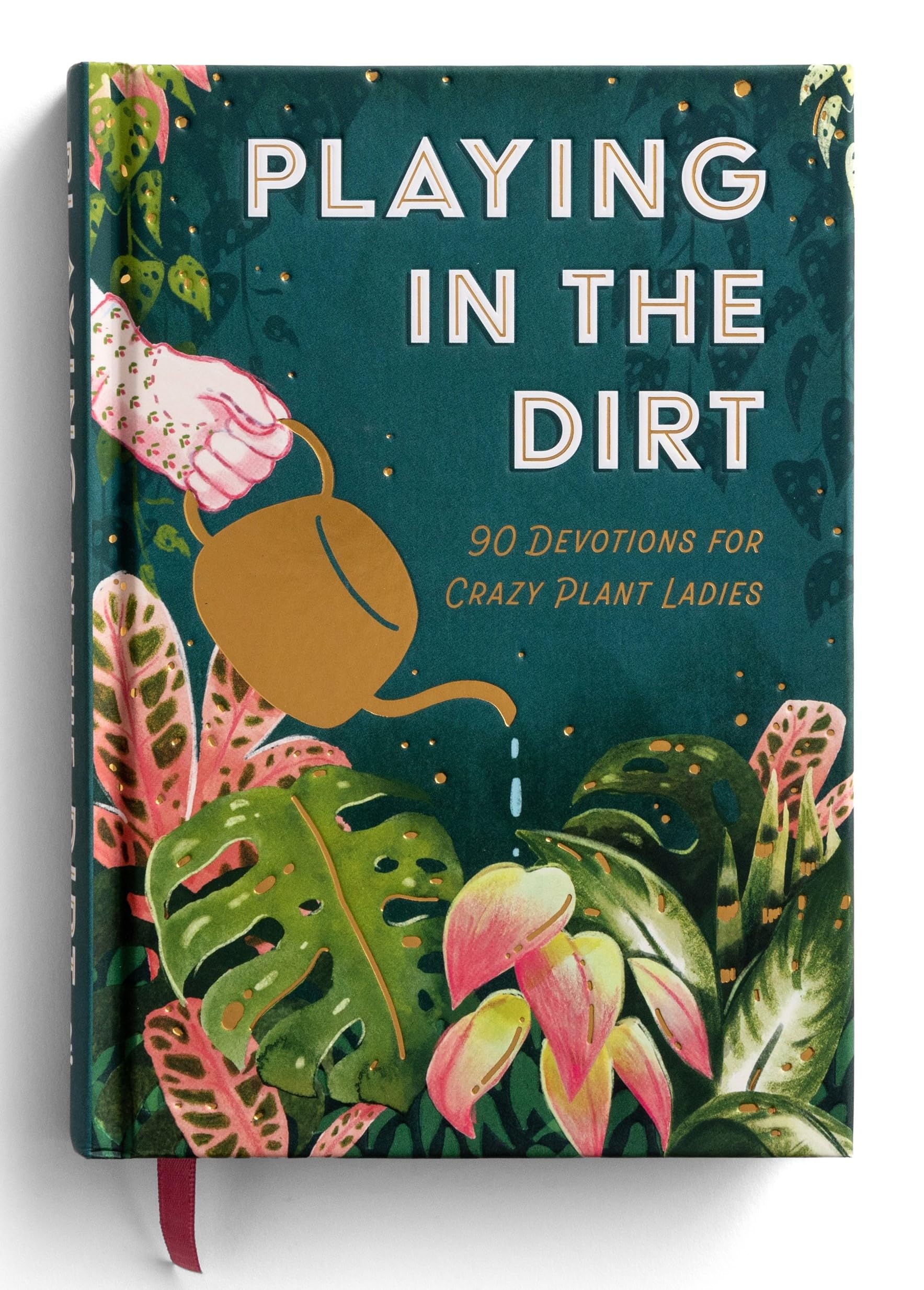Playing in the Dirt: 90 Devotions for Crazy Plant Ladies,Used